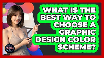 What Is The Best Way To Choose A Graphic Design Color Scheme? - Graphic Design Nerd