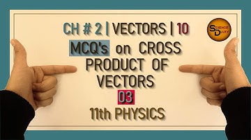 CH# 2|| VECTORS # 10|| MCQ