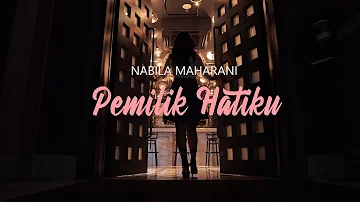 PEMILIK HATIKU - NABILA MAHARANI (OFFICIAL MUSIC VIDEO)