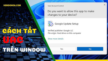 Hướng dẫn cách tắt UAC trên Windows - Thủ thuật đơn giản