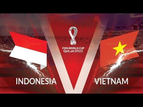 🔴Live INDONESIA VS VIETNAM
