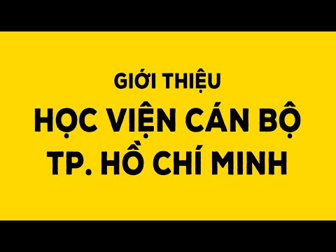 Giới thiệu Học viện Cán bộ Thành phố Hồ Chí Minh