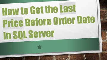 How to Get the Last Price Before Order Date in SQL Server