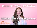 How to use alibaba for beginners  how to buy safely from alibaba  alibaba step by step guide