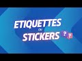 Quelle est la diffrence entre tiquettes et stickers 