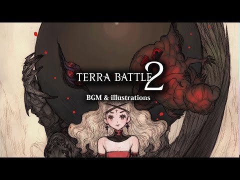 Terra Battle 2: BGM2 & illustrations