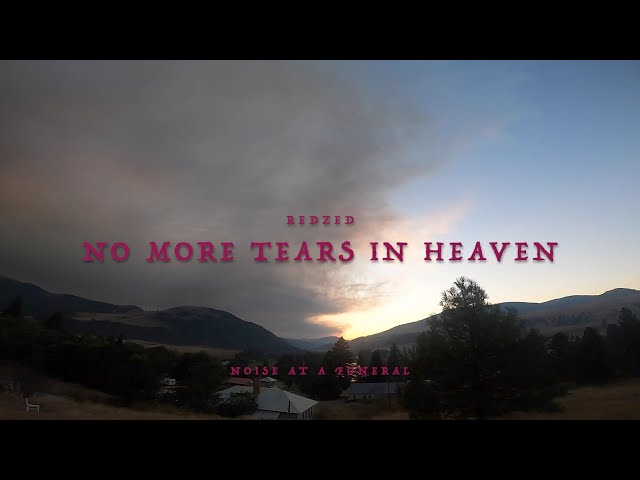Threre will be no more tears in Heaven.  Tears in heaven, Lyrics to live  by, Rush songs