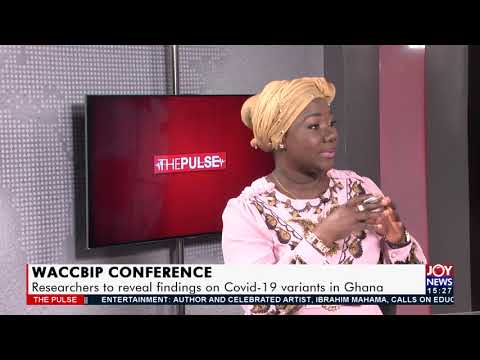 WACCBIP Research Conference 2021 - The Pulse on Joy News (20-7-21) WACCBIP Research Conference 2021 - The Pulse on Joy News (20-7-21)