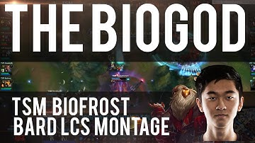 BIOGOD | TSM Biofrost LCS BARD Highlight Montage