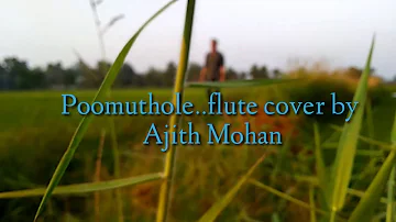 Poomuthole Flute Cover by Ajith Mohan | Joseph film Song | Ranjin Raj | Joju George |