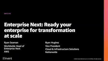 AWS re:Invent 2020: Enterprise Next: Ready your enterprise for transformation at scale