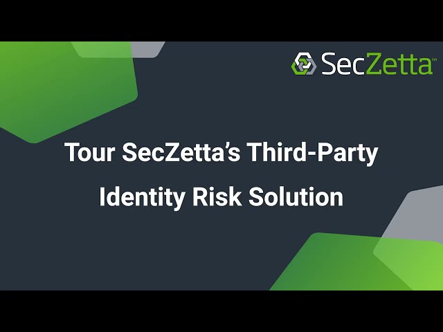 Product Tour: SecZetta Third Party Identity Risk Solution