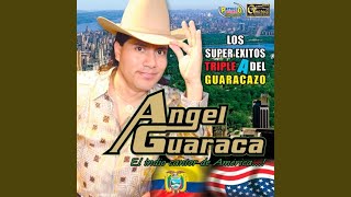 Video thumbnail of "Angel Guaraca - La Llamada"