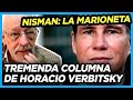 ¿QUIÉN FUE NlSMAN? Impecable columna de Horacio Verbitsky