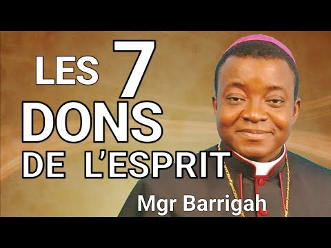 Déploie les 7 Dons de l’Esprit - Mgr Barrigah