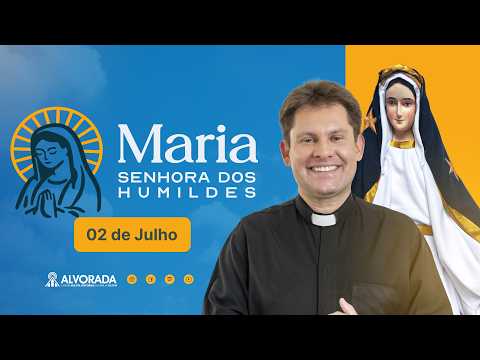 PODCAST Senhora dos Humildes - 02 de Julho