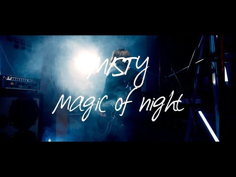 MISTY『Magic of night』MUSIC VIDEO