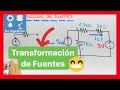 ✅TRANSFORMACIONES de FUENTES en CIRCUITOS | SUPER FÁCIL 💯| ANÁLISIS de CIRCUITOS ELÉCTRICOS