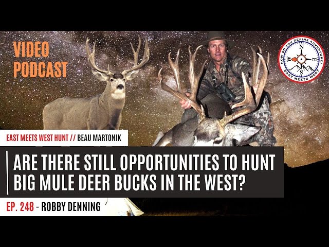 Are There Still Opportunities to Hunt BIG Mule Deer in the West? w