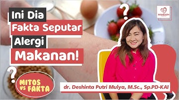 Alergi makanan bisa seumur hidup? Mitos Vs Fakta