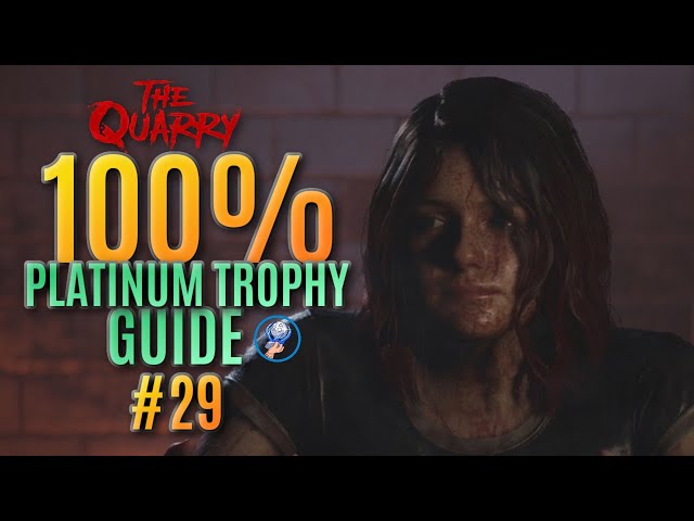 The Quarry Trophy Guide & Roadmap