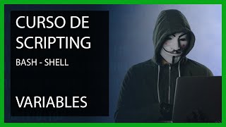 Curso de Scripting BASH SHELL - VARIABLES
