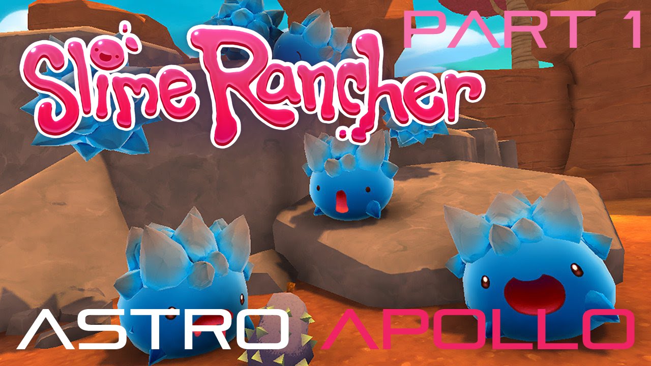 Astro Rancher Slime Rancher Part #1 - WE NEED PLORTS - Astro Apollo - YouTube