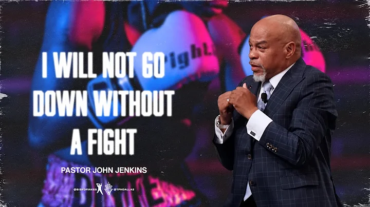 I Will Not Go Down Without A Fight - Pastor John J...
