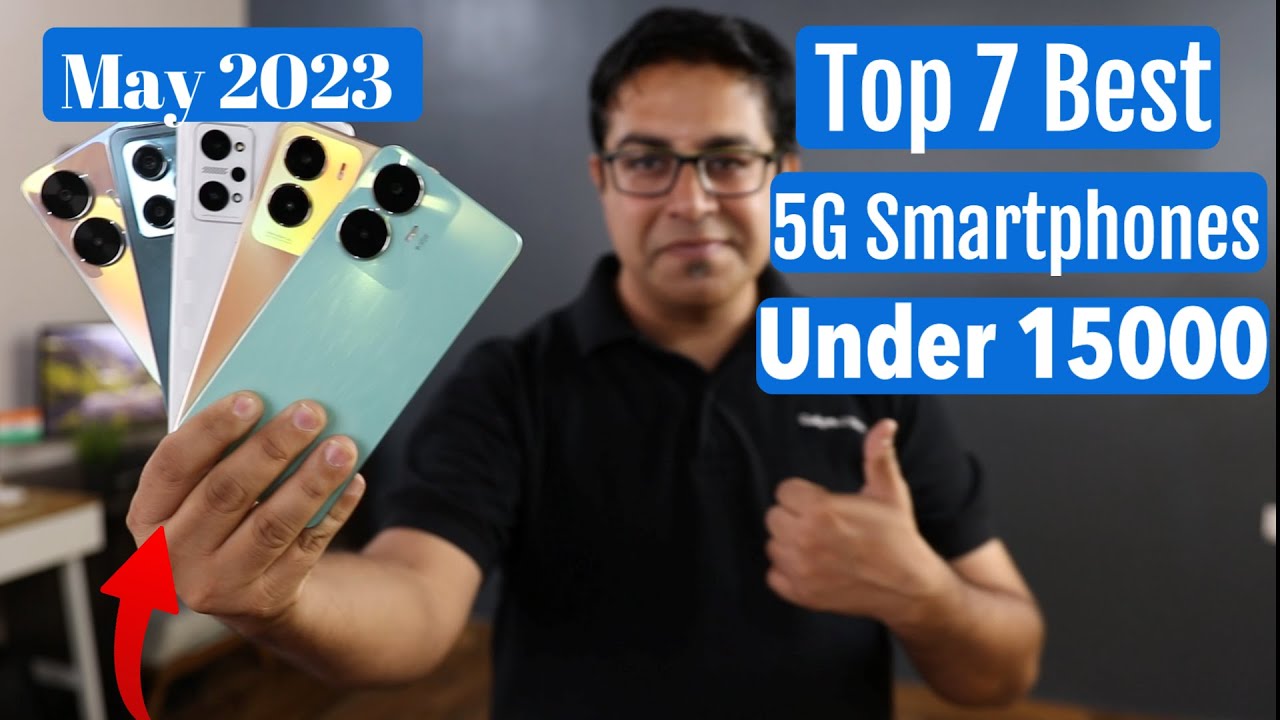Top 7 Best 5G Phones Under 15000 in May 2023 I Best Smartphone Under
