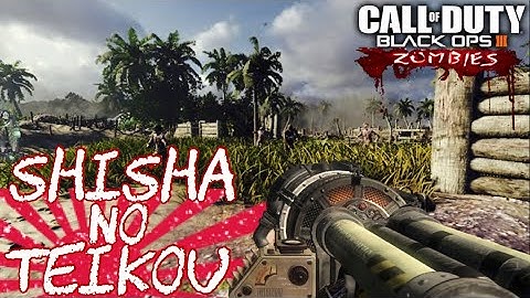Shisha No Teikou BO3 Custom Zombies! (1st try!) #CustomZombies #CodZombies #Zombies