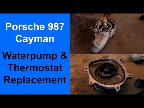 987.2 Porsche Cayman Water Pump and Thermostat Replacement - YouTube