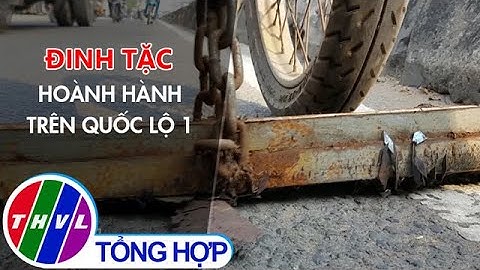 Đinh tặc hoành hành trên QL1