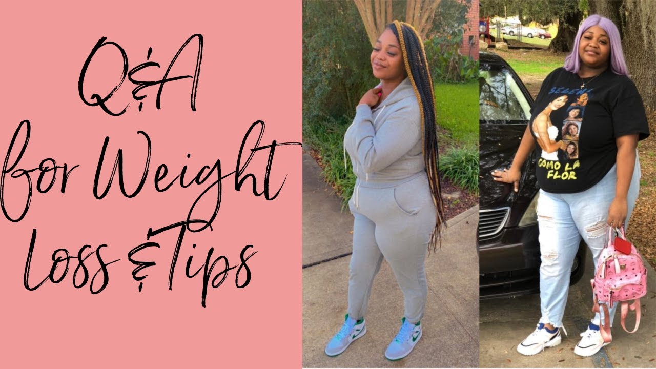 Weight Loss Q&A + Tips YouTube