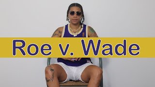 Roe v. Wade Decision, How Do You Feel?