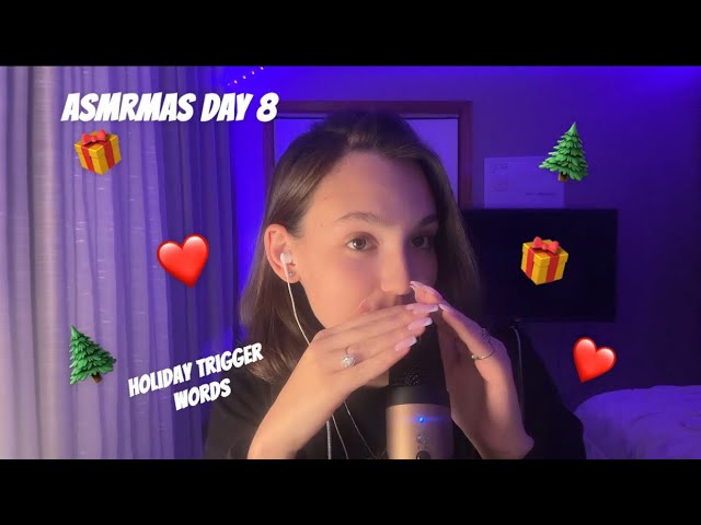 ASMR Holiday Trigger Words✨(ASMRmas Day 8)