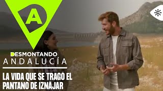 Desmontando Andalucía | La vida que se tragó el pantano de Iznájar emerge por un día