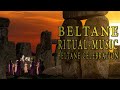Beltane 2022 Celtic music for fire dance Beltane rituals May day Walpurgis night Wiccan meditation