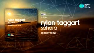 Rylan Taggart - Sahara ( Sodality Remix )