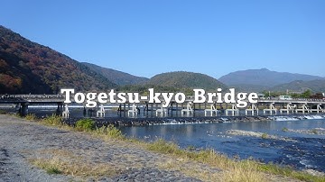 Togetsu-kyo Bridge, Arashiyama, Kyoto / 渡月橋 嵐山 京都