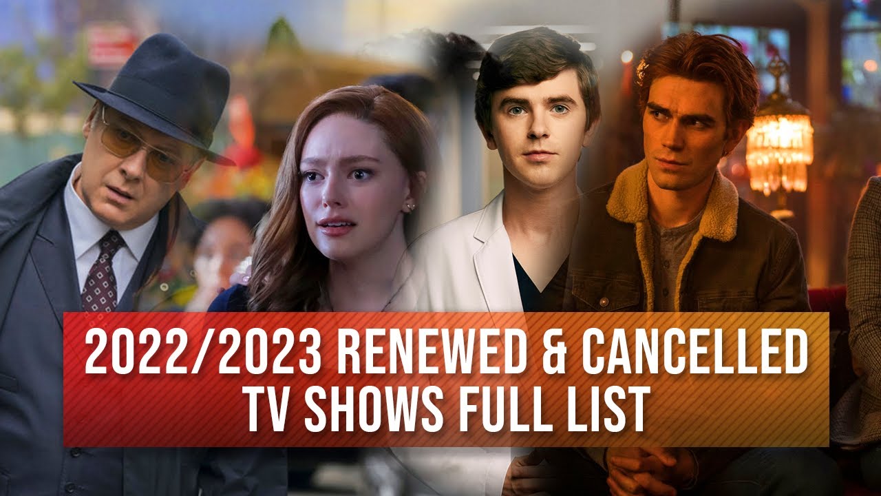 2022 All Renewed And Canceled Tv shows Which Shows Are Returning for