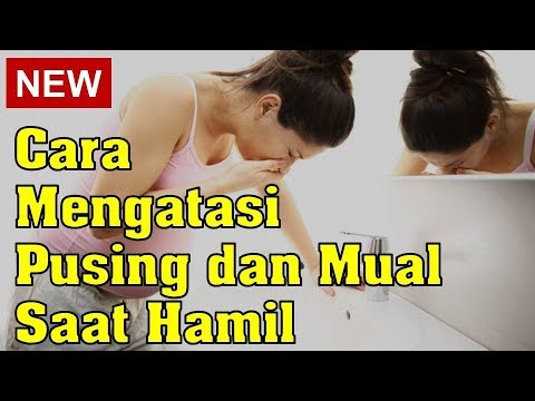 Cara Mengatasi Pusing dan Mual Saat Hamil 