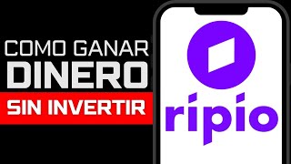 Cómo Ganar Dinero SIN INVERTIR con RIPIO