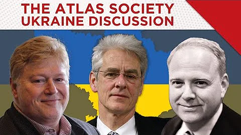 The Atlas Society Ukraine Discussion with David Ke...