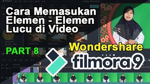 Cara Memasukan Elemen - Elemen Lucu di Video Filmora - Part 8