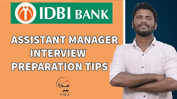 IDBI ASSISTANT MANAGER INTERVIEW PREPARATION TIPS  | MR.JD