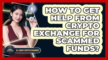 How To Get Help From Crypto Exchange For Scammed Funds?