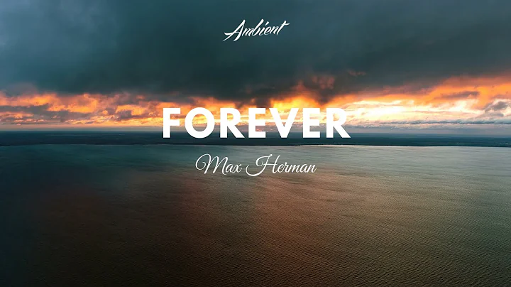 Max Herman - Forever (Music Video)