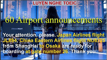 60 Airport Announcements - Tổng hợp lại 10 video thông báo tại sân bay.