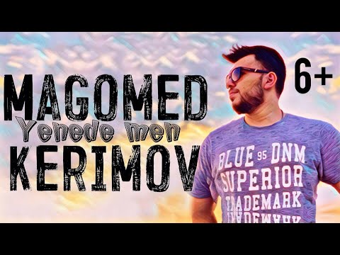 Magomed Kerimov - Yenede men (Yeni 2019) 6+