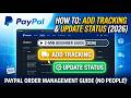 Add Tracking Information or Update Order Status on PayPal Explained 2026 Website Walkthrough & Begin